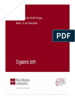 Orgasmic Birth: Autors: Lelde Olte, RSU MF VI 6.grupa Mentors: Dr. Med. Dainis Balodis