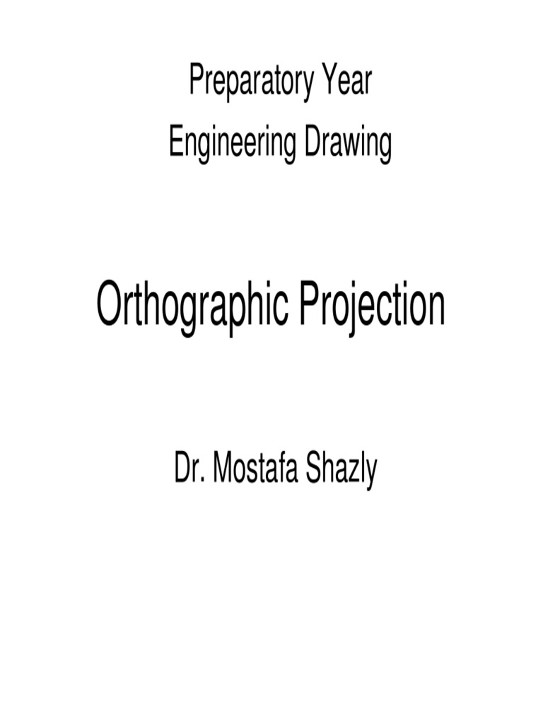 Orthographic Projection: Preparatory Year Engineering Drawing | PDF