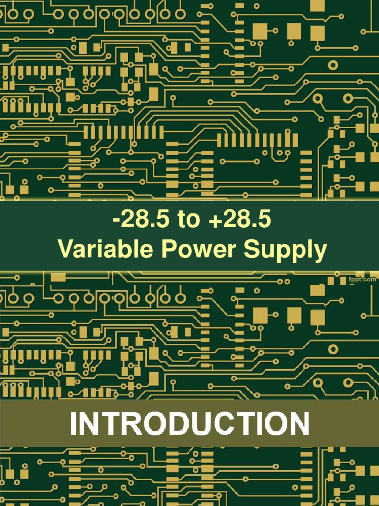 Dual Polarity Variable Power Supply Design and Testing of a Regulated