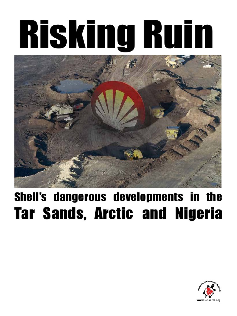 Shell Risking Ruin | PDF | Oil Sands | Royal Dutch Shell
