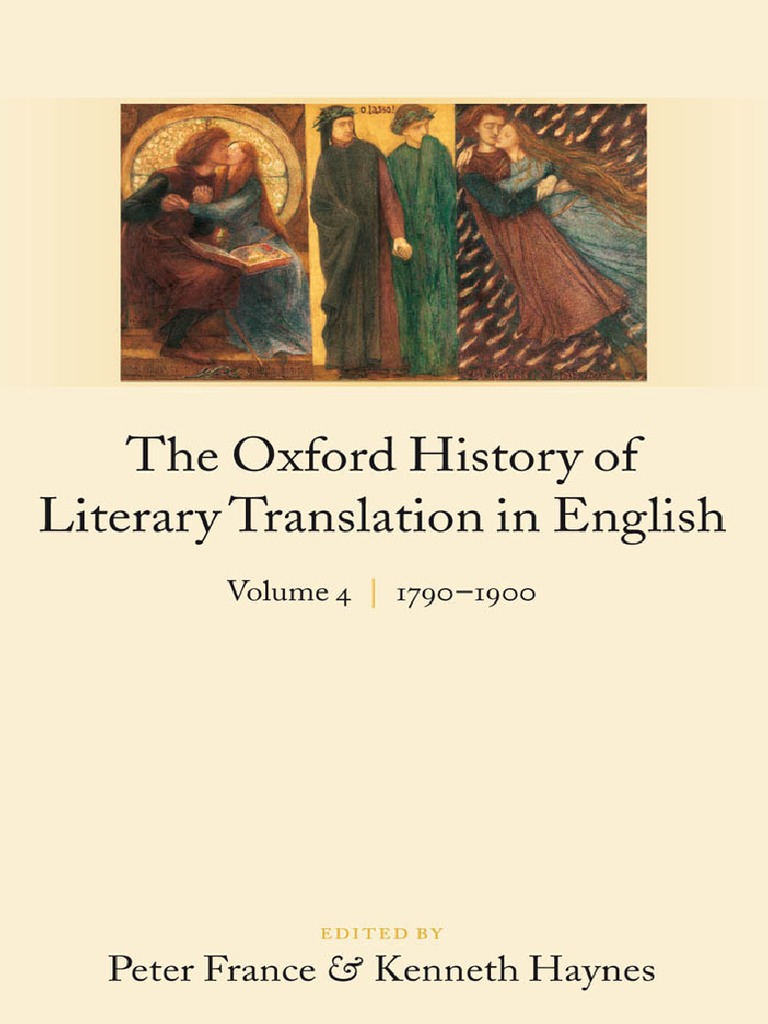 The Oxford History Of Literary Translation In English Vol 4 1790 To 1900 Peter France Kenneth Haynes Pdf Translations Poetry