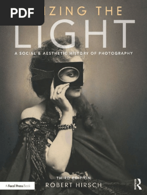 Robert Hirsch Seizing The Light A Social Aesthetic History Of Photography Routledge 2017 Camera Perspective Graphical