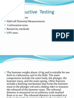 Non Destructive Testing: Rebound Hammer Half Cell Potential Measurements Carbonation Tests Resistivity Methods UPV Tests