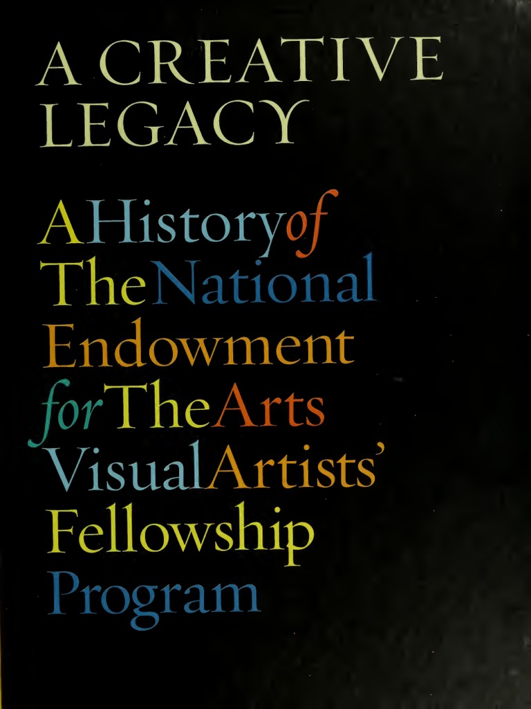 A Creative Legacy/ A History of The National Endowment For The Arts Visual  Artists' Fellowship Program, PDF, Minimalism