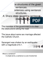 C: Identify The Structures of The Given Sentences. P: Create Sentences Using Sentence Structures. A: Share Ideas Regarding Sentence Structures