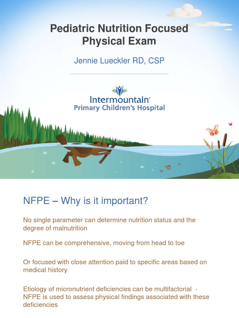 Pediatric Nutrition Focused Physical Exam: Jennie Lueckler RD, CSP ...