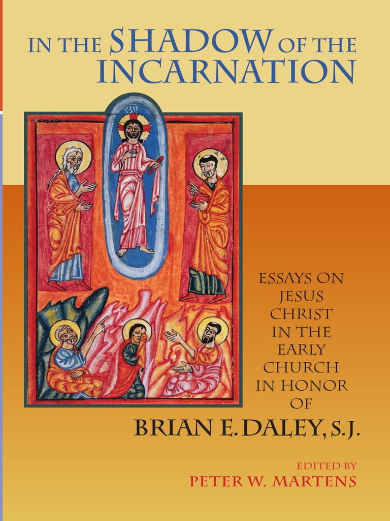 Peter W Martens Ed In The Shadow Of The Incarnation Christology Church Fathers