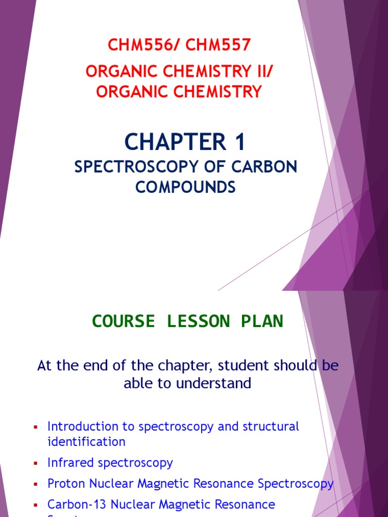 CHM556/ CHM557 Organic Chemistry Ii/ Organic Chemistry: Spectroscopy of ...