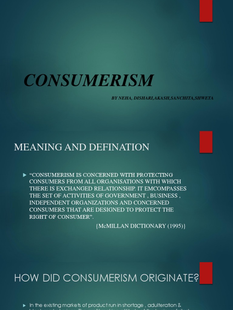Consumerism: by Neha, Dishari, Akash, Sanchita, Shweta | PDF