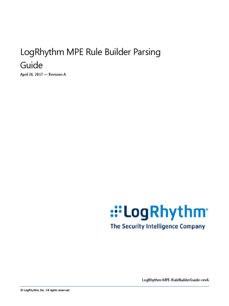 Logrhythm Mpe Rule Builder Parsing Guide April 26, 2017 Revision A