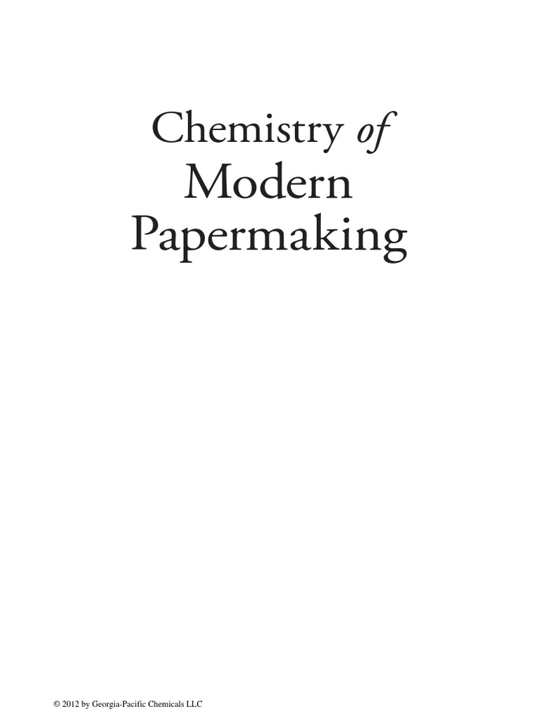 Cornel Hagiopol, James W JohnstonChemistry of Modern PapermakingCRC Press (2012) PDF Paper