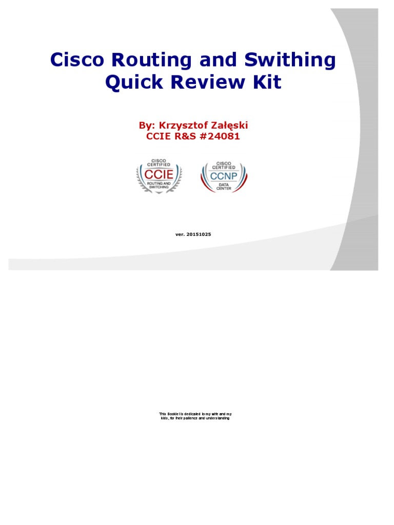 Cisco Routing and Swithing Quick Review Kit: By: Krzysztof Załęski CCIE ...