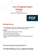 Application of Engineering in Biology: DR Nishu Goyal Department of Chemical Engineering, UPES