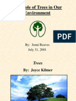 The Role of Trees in Our Environment: By: Jenni Reaves July 31, 2001