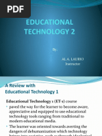 Educational Technology 2: By: Al A. Laurio Instructor