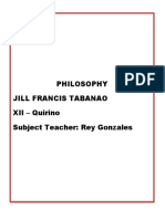 Philosophy Jill Francis Tabanao XII - Quirino Subject Teacher: Rey Gonzales