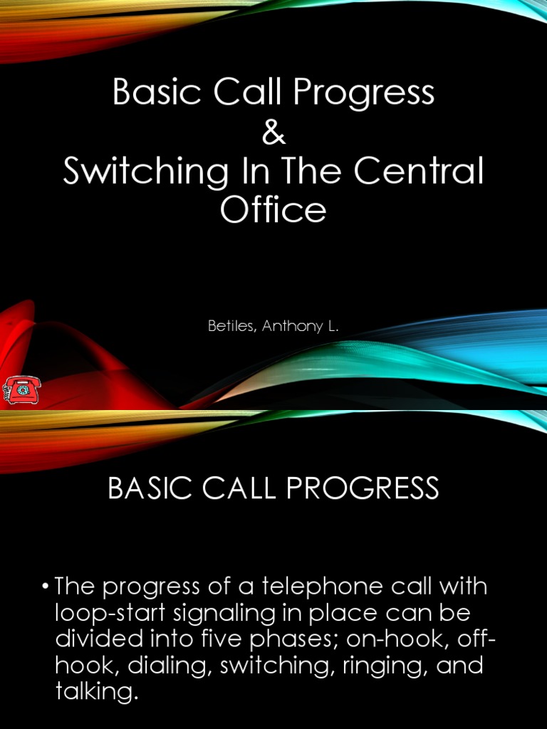 Basic Call Progress & Switching in The Central Office: Betiles, Anthony ...