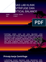 Tugas Lab Klinik Centrifuge Dan Analytical Balance: Nama Syifaul Azhan NIM 818225