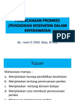 Perencanaan Promkes /pendidikan Kesehatan Dalam Keperawatan: By: Iwan P, SKM, Skep, M.Kep
