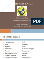 Presentasi Kasus: Dokter Pembimbing: Dr. Hexanto Muhartomo, SP.S Nama Mahasiswa: Yani Puji M.S. - 112011082