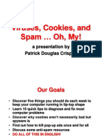 Viruses, Cookies, and Spam Oh, My!: A Presentation by Patrick Douglas Crispen