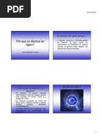 Por que os átomos se ligam