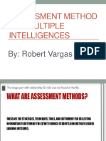 Assessment Method and Multiple Intelligences: By: Robert Vargas