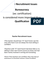 Teacher Recruitment Issues Bureaucracy: (Ex: Certification) Is Considered More Important Than