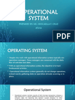 Operational System: Prepared By: Ms. Mhicaella F. Cruz AT21A