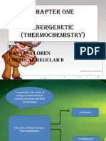 Chapter One Energenetic (Thermochemistry) : BY: Hana Eva Loren Chemical Regular B