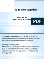 Learning To Live Together: Reported By: Rhea Mhay P. Salcedo