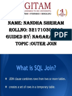 Name: Nandha Shriram Rollno: 321710307040 Guided By: Nagaraju Sir Topic:Outer Join