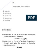 Management: Management Is A Process That Unifies - 1-Manpower 2 - Money 3 - Materials 4 - Methods 5 - Machinery 6 - Market