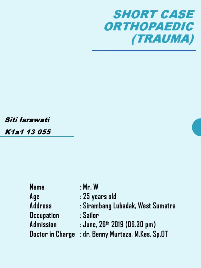 Orthopedic Trauma Case Study: Mr. W | PDF | Clinical Medicine | Medical ...