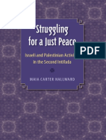 Maia Carter Hallward-Struggling for a Just Peace_ Israeli and Palestinian Activism in the Second Intifada-University Press of Florida (2011).pdf