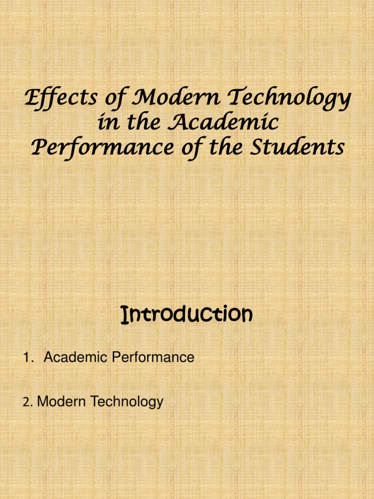 Effects of Modern Technology in The Academic Performance | PDF ...