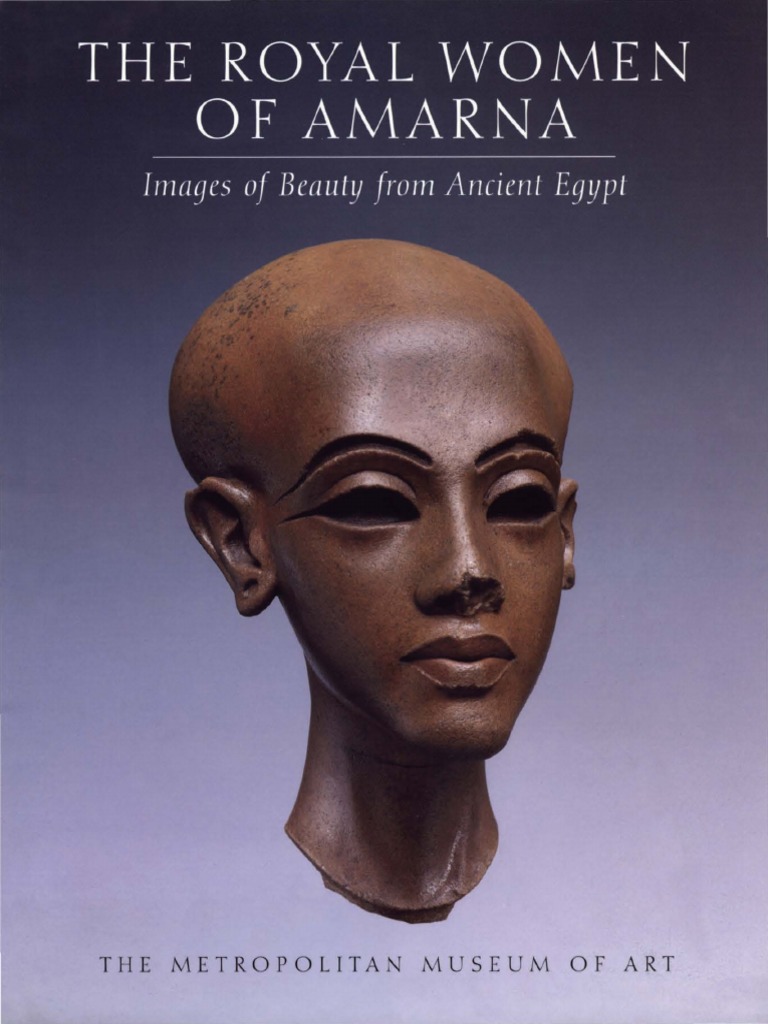 Arnold Dorothea The Royal Women of Amarn PDF, PDF, Akhenaten