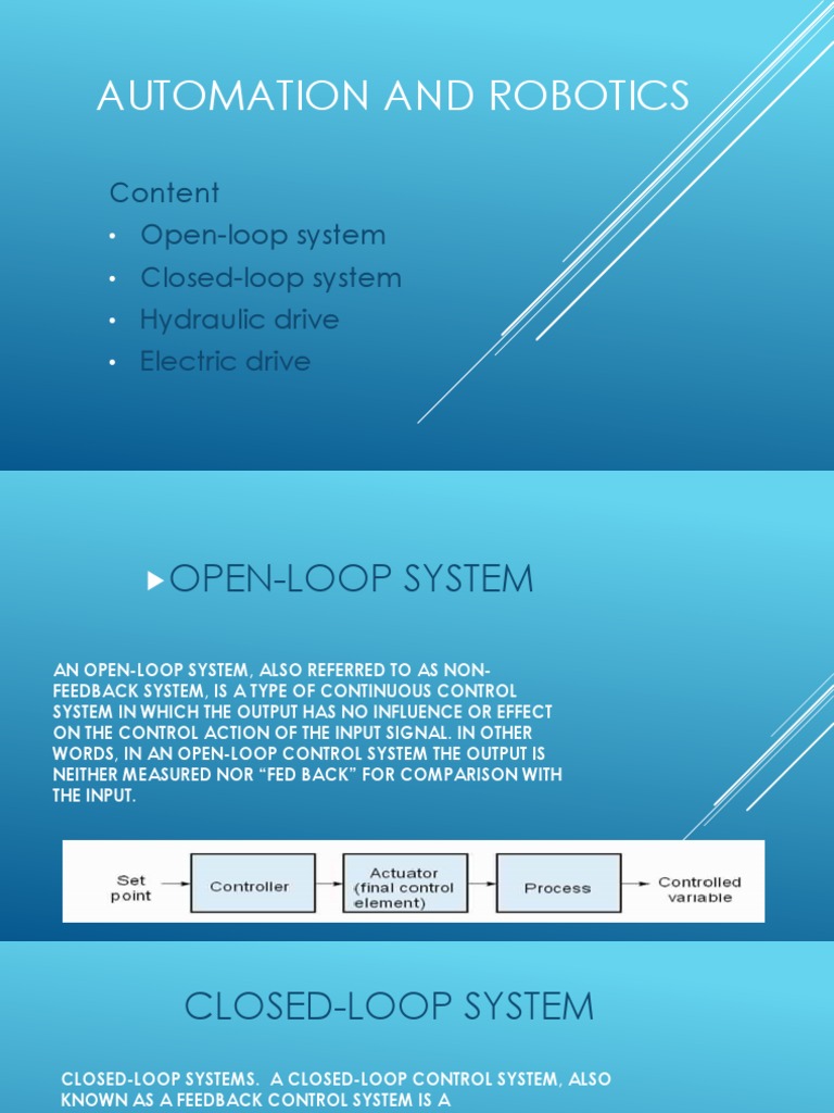 Automation and Robotics: Content Open-Loop System Closed-Loop System ...