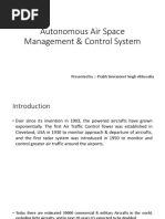 Autonomous Air Space Management & Control System: Presented By:-Prabh Simranjeet Singh Ahluwalia