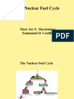 The Nuclear Fuel Cycle: Mary Joy E. Macatangay Emmanuel D. Castillo