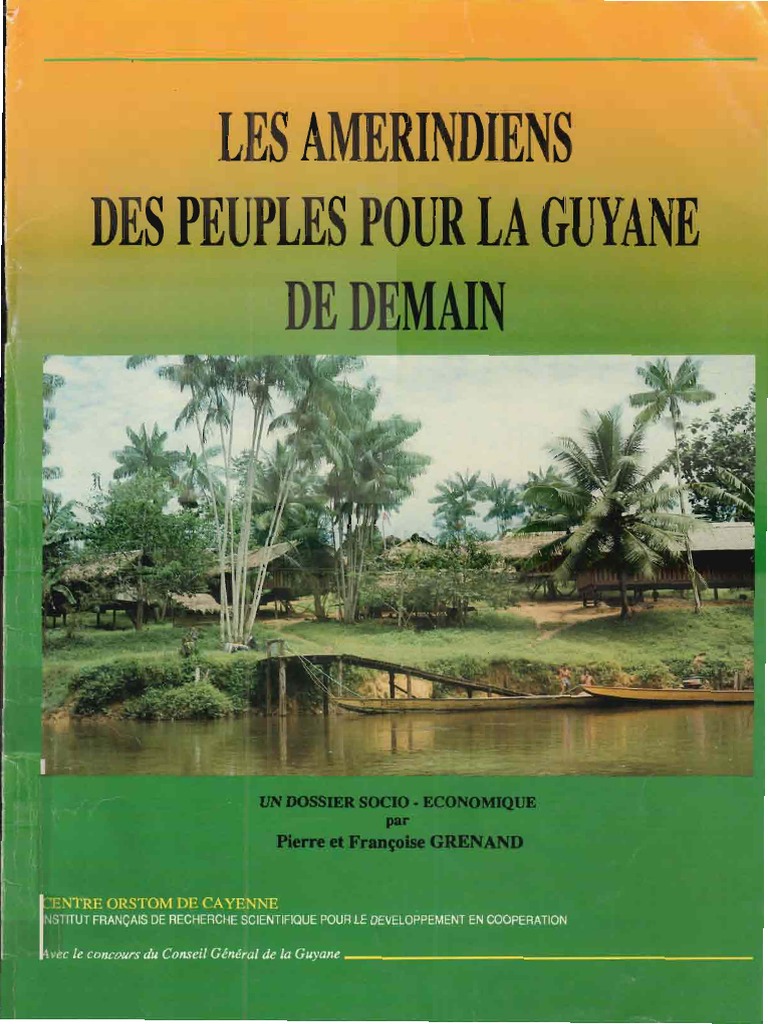 Les Amerindiens Despeuples Pour La Guyane De Demain Peuples Indigenes Des Ameriques France