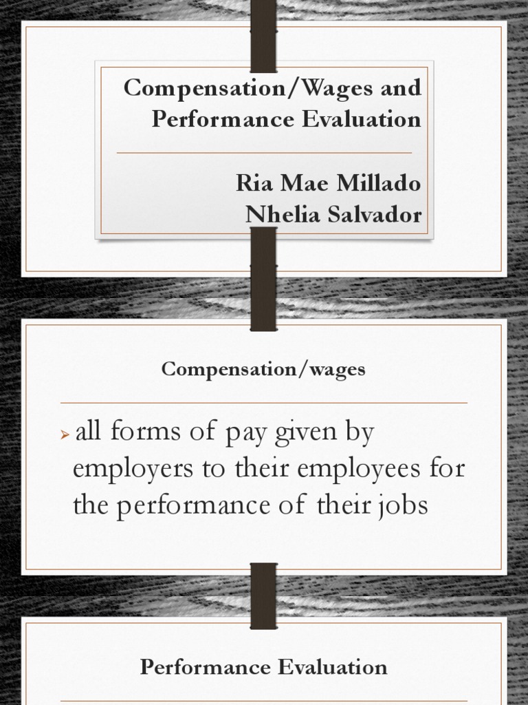 Compensation or Wages and Performnce Evaluation (Ria Mae & Nhelia | PDF ...