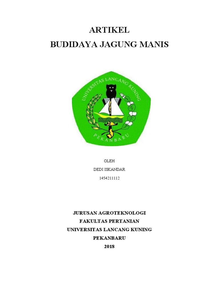 Artikel Budidaya Jagung Manis Jurusan Agroteknologi Fakultas Pertanian Universitas Lancang Kuning Pekanbaru 2018