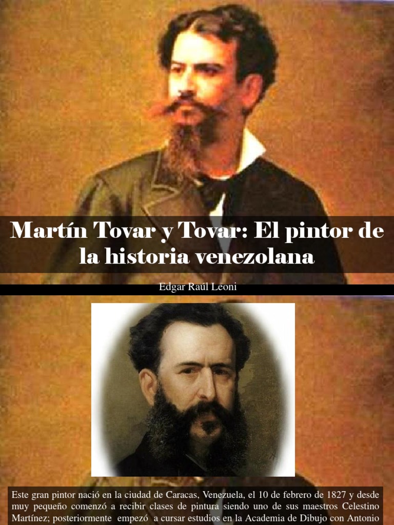 Edgar Raúl Leoni - Martín Tovar y Tovar, El Pintor de La Historia ...