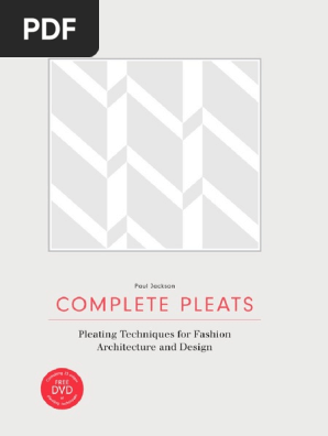 Complete Pleats for Fashion Architechure and Design.pdf