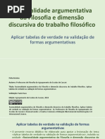 04-Aplicação-das-tabelas-de-verdade-na-determinação-da-validade-dos-argumentos_2018jul31.pptx
