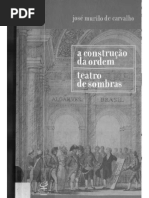 Carvalho, Jose Murilo de - A Construcao Da Ordem Teatro Das Sombras