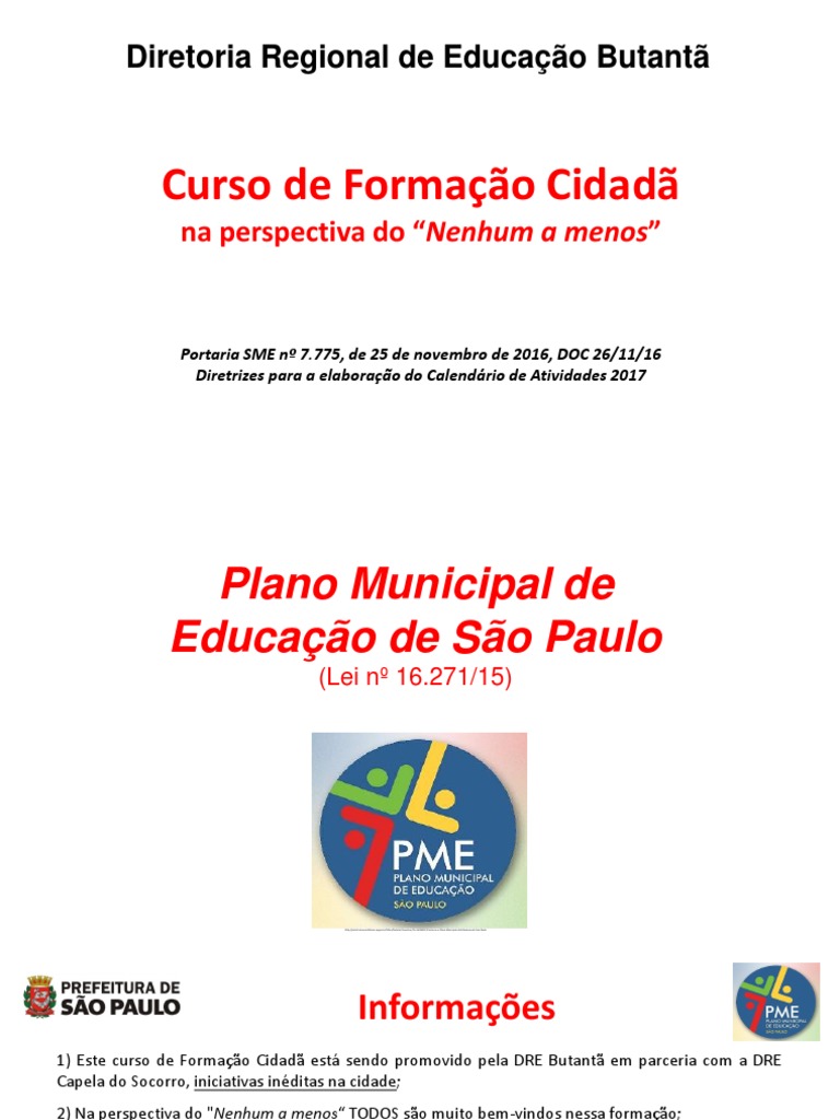 Diretoria Regional de Educação Butantã  Secretaria Municipal de Educação -  Secretaria Municipal de Educação