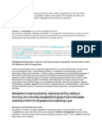 Management Comprises Planning, Organizing, Staffing, Leading or Directing, and Controlling Anorganization (A Group of One or More People Orentities) or Effort For The Purpose Ofaccomplishing A Goal