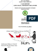 Case Report Lesi Lokal: Smoker'S Melanosis: Diajukan Untuk Memenuhi Syarat Dalam Melengkapi Kepaniteraan Klinik